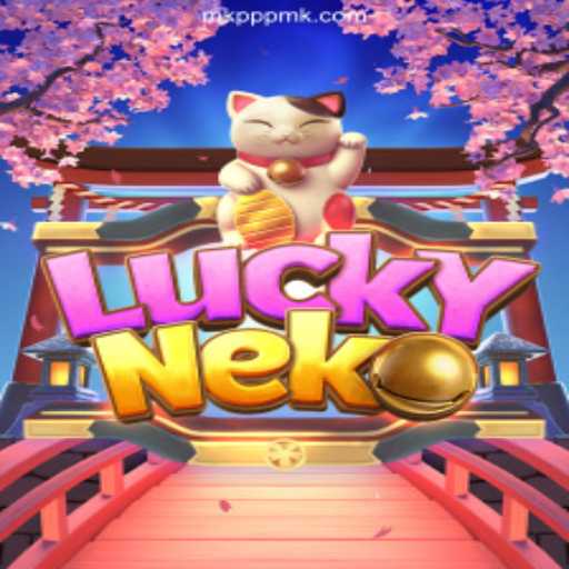 Exploring the Enchanting World of LuckyNeko on MKPPP⭐️ ONLINE PLATAFORMA OFICIAL MKPPP.Com